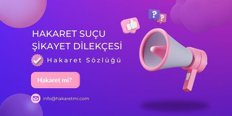 hakaret sucu sikayet dilekcesi ornegi
